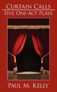 Paperback Curtain Calls: Five One-Act Plays Book