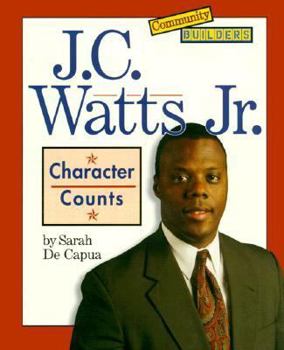 Paperback J.C. Watts, Jr: Character Counts (Community Builders) Book