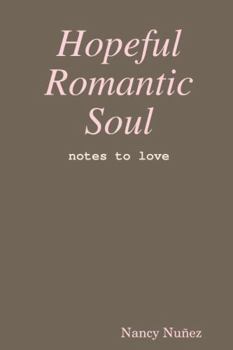 Paperback Hopeful Romantic Soul: notes to love Book