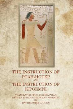 Paperback The Instruction of Ptah Hotep: And The Instruction of Ke'Gemni Book
