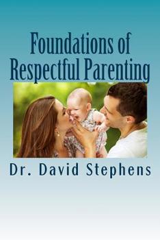 Paperback Foundations of Respectful Parenting Book