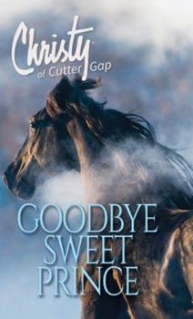 Good-bye, Sweet Prince - Book #11 of the Christy