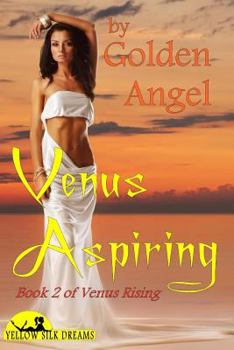 Venus Aspiring - Book #2 of the Venus Rising