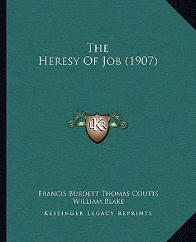 Paperback The Heresy Of Job (1907) Book