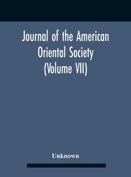 Hardcover Journal Of The American Oriental Society (Volume Vii) Book
