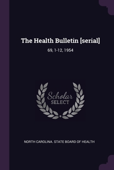 Paperback The Health Bulletin [serial]: 69, 1-12, 1954 Book