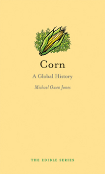 Hardcover Corn: A Global History Book