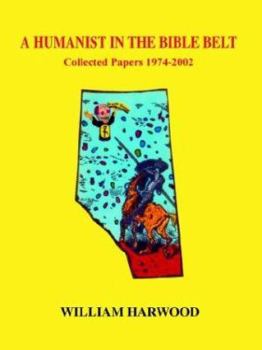 Paperback A Humanist in the Bible Belt: Collected Papers 1974-2002 Book
