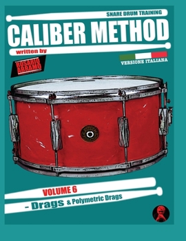 Paperback CALIBER METHOD - VOL. 6 ( in Italiano ): Drags & Polymetric Drags [Italian] Book