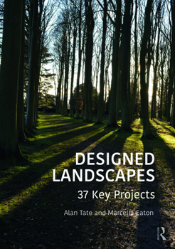 Paperback Designed Landscapes: 37 Key Projects Book