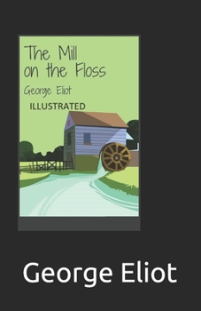 Paperback The Mill on the Floss Illustrated Book