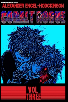 Cobalt Rogue, Vol. 3: Cemetery Rumble, Part I - Book #3 of the Final Apocalypse Saga
