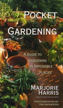 Paperback Pocket Gardening: A Guide to Gardening in Impossible Places Book
