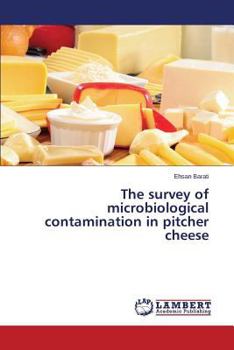 Paperback The survey of microbiological contamination in pitcher cheese Book