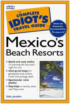 Paperback The Complete Idiot's Travel Guide to Mexico's Beach Resorts Book