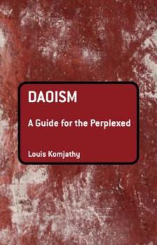 Hardcover Daoism: A Guide for the Perplexed Book