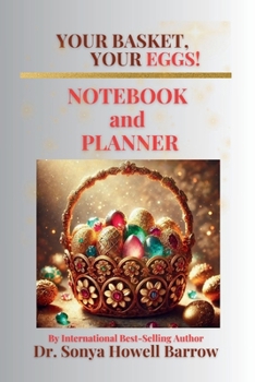YOUR BASKET, YOUR EGGS! NOTEBOOK and PLANNER