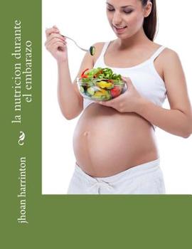 Paperback la nutricion durante el embarazo [Spanish] Book