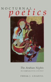 Hardcover Nocturnal Poetics: Structural and Comparative Studies of the Arabian Nights Book