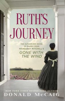Hardcover Ruth's Journey: The Authorized Novel of Mammy from Margaret Mitchell's Gone with the Wind Book