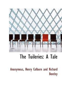 Hardcover The Tuileries: A Tale Book