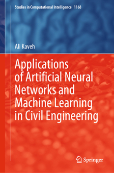 Hardcover Applications of Artificial Neural Networks and Machine Learning in Civil Engineering Book