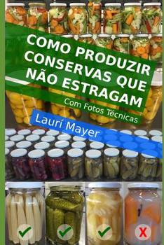Paperback Como produzir conservas que não estragam [Portuguese] Book