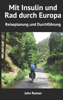 Paperback Mit Insulin und Rad durch Europa - Reiseplanung und Durchführung [German] Book