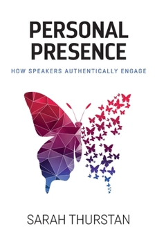 Paperback Personal Presence: How speakers authentically engage Book