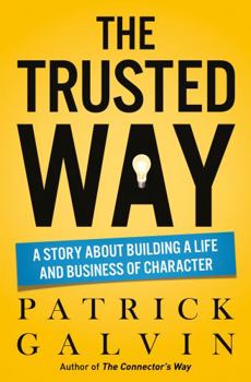 Paperback The Trusted Way: A Story About Building a Life and Business of Character (The Way Series) Book