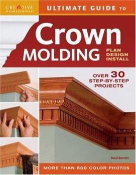 Paperback Ultimate Guide to Crown Molding: Plan, Design, Install Book