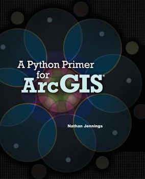 Paperback Python Primer for Arcgis (R) Book