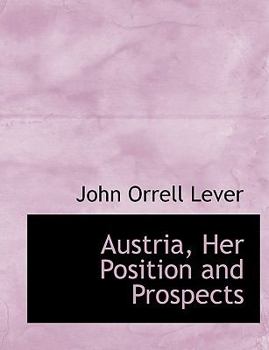 Austria, Her Position and Prospects