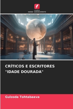 Paperback Críticos E Escritores "Idade Dourada" [Portuguese] Book