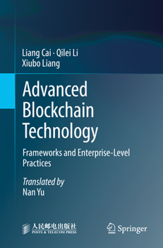 Paperback Advanced Blockchain Technology: Frameworks and Enterprise-Level Practices Book
