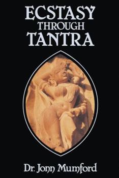 Paperback Ecstasy Through Tantra Book