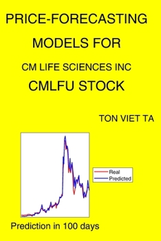 Paperback Price-Forecasting Models for Cm Life Sciences Inc CMLFU Stock Book