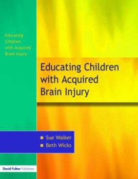 Paperback The Education of Children with Acquired Brain Injury Book