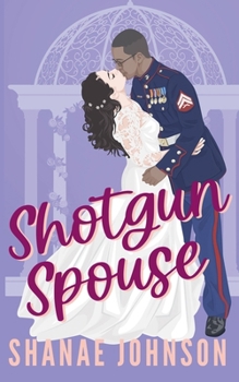 Shotgun Spouse (The Marriage Mission)