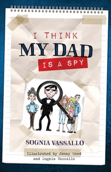 Paperback I Think My Dad Is a Spy Book