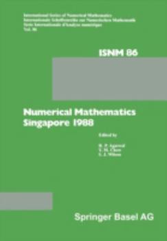 Paperback Numerical Mathematics Singapore 1988: Proceedings of the International Conference on Numerical Mathematics Held at the National University of Singapor Book