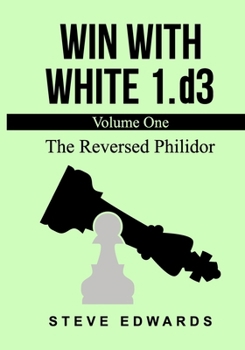 Paperback Win With White 1.d3: The Reversed Philidor Book