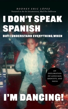 Hardcover I Don't Speak Spanish, But I Understand Everything When I'm Dancing! Book