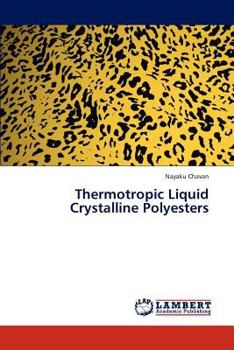 Thermotropic Liquid Crystalline Polyesters