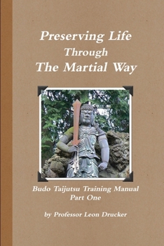 Paperback Preserving Life Through The Study Of The Martial Way Book