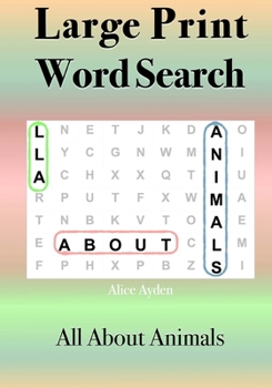 Paperback Large Print Word Search: All About Animals [Large Print] Book