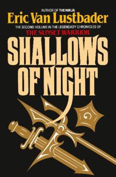 Shallows of the Night - Book #2 of the Sunset Warrior Cycle