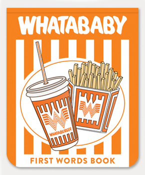 Board book Whatababy: A Board Book of Whataburger First Words Book