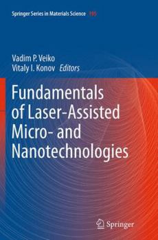 Paperback Fundamentals of Laser-Assisted Micro- And Nanotechnologies Book