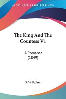 The King And The Countess V1: A Romance